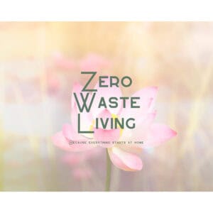 Zero Waste Living