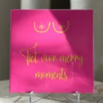 Tegeltje ‘Tiet voor Merry Moments’
